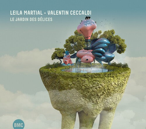Leila Martial / Valentin Ceccaldi - Le Jardin Des Delices