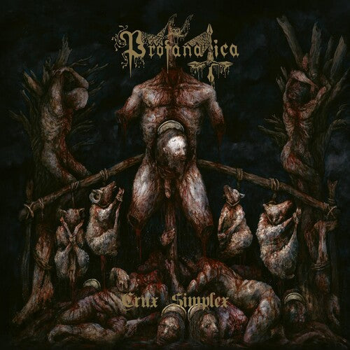 Profanatica - Crux Simplex