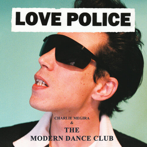 Charlie Megira & the Modern Dance Club - Love Police - Coke Bottle Clear