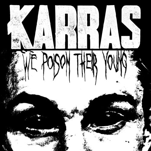 Karras - We Poison Their Young