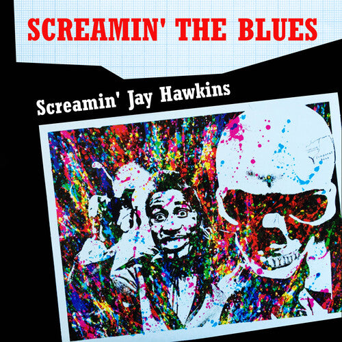 Screamin Hawkins Jay - Screamin' the Blues