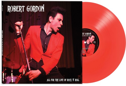Robert Gordon - All For The Love Of Rock N' Roll - Red
