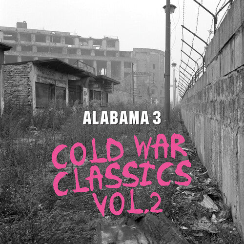 Alabama 3 - Cold War Classics 2