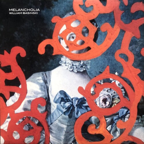 William Basinski - Melancholia - Red & Orange