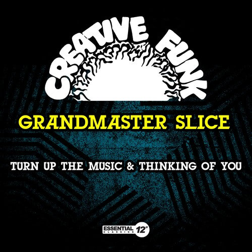 Grandmaster Slice - Turn Up The Music & Thinking Of You