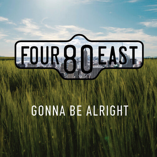 Four80East - Gonna Be Alright