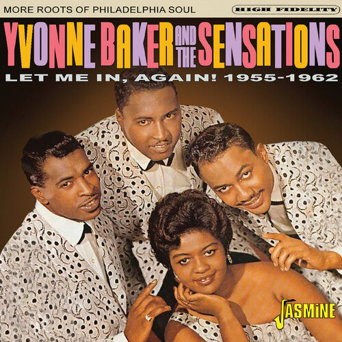 Yvonne Baker & the Sensations - Let Me In, Again! 1955-1962 - More Roots Of Philadelphia Soul