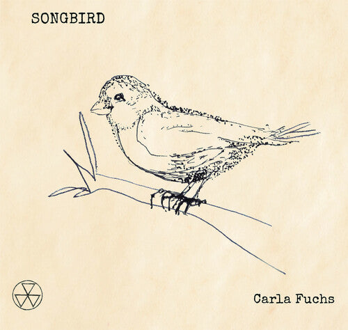 Carla Fuchs - Songbird (Featuring Lyrics From Sandy Denny's Notebook)
