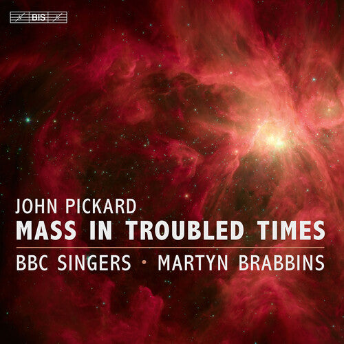 Pickard/ Goode/ BBC Singers - Mass in Troubled Times
