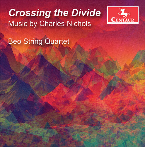 Nichols/ Beo String Quartet - Crossing the Divide