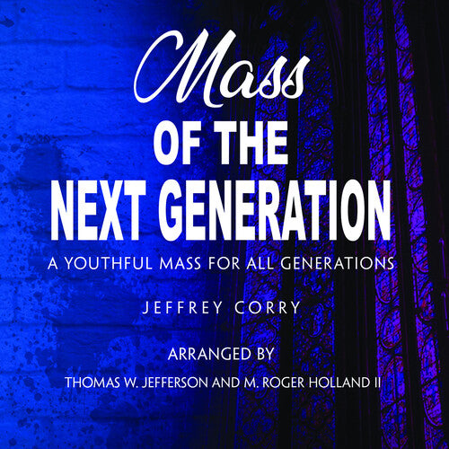 Jeffrey Corry - Mass of the Next Generation