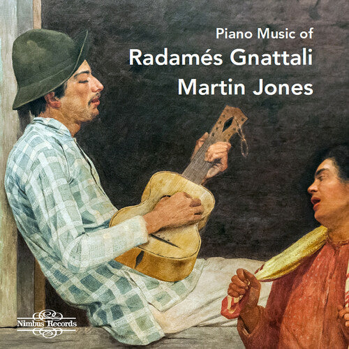 Gnattali/ Jones - Piano Music of Radames Gnattali