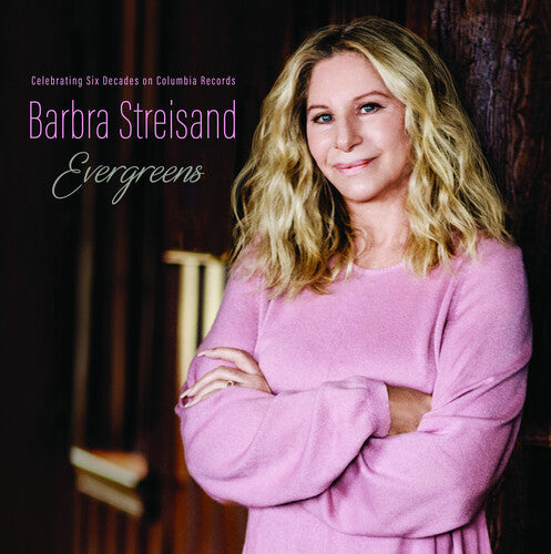 Barbra Streisand - Evergreens: Celebrating Six Decades on Columbia Records