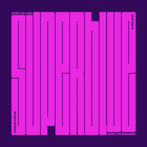 Kurt Ellling - Superblue: Guilty Pleasures