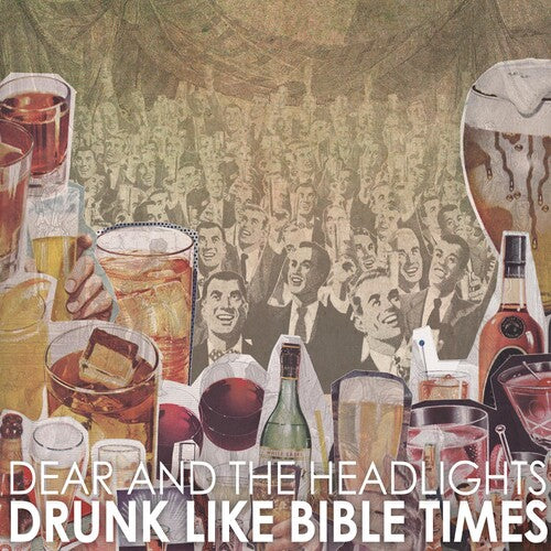 Dear and the Headlights - Drunk Like Bible Times