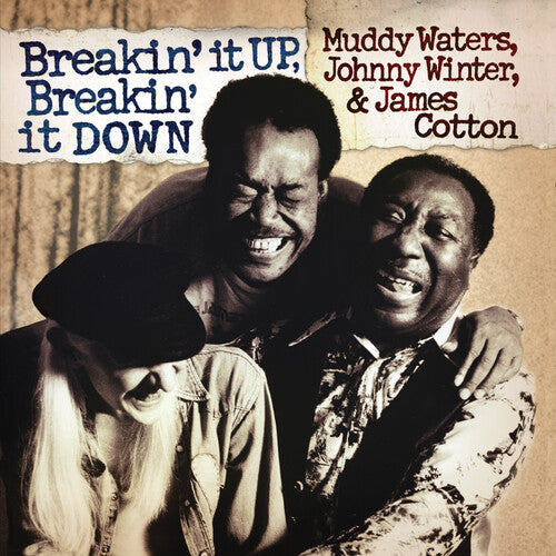 Muddy Water / Johnny Winter / James Cotton - Breakin' It Up Breakin' It Down
