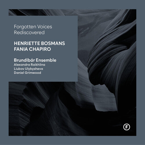 Bosmans/ Chapiro/ Raikhlina - Forgotten Voices Rediscovered