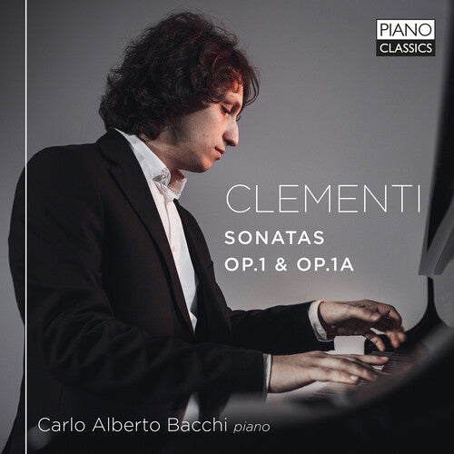 Clementi/ Bacchi - Sonatas Op. 1 & Op. 1A
