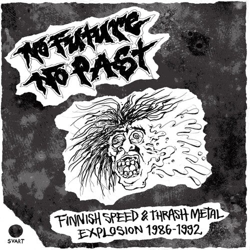 No Future No Past - Finnish Speed & Thrash/ Var - No Future No Past - Finnish Speed & Thrash Metal Explosion 1986-1992 (Various Artists)