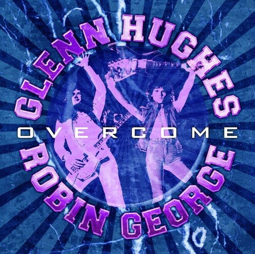 Glenn Hughes / Robin George - Overcome