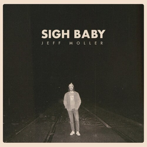 Jeff Moller - Sigh Baby