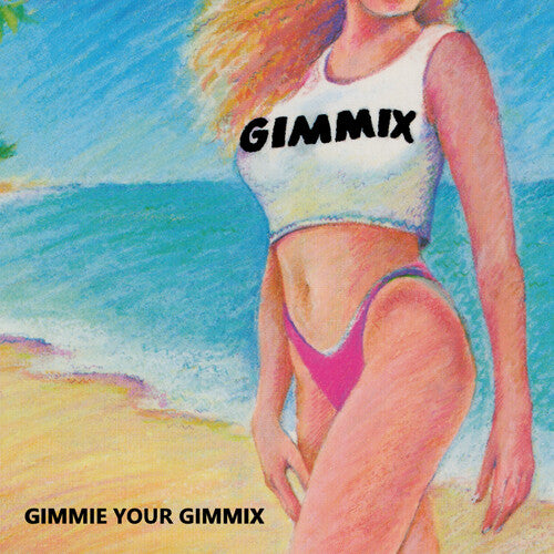 Gimmix - Gimme Your Gimmix