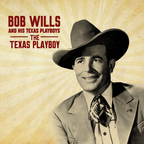 Bob Wills and His Texas Playboys - The Texas Playboy