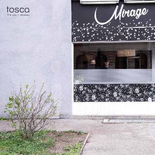 Tosca - Mirage: The Osam Remixes