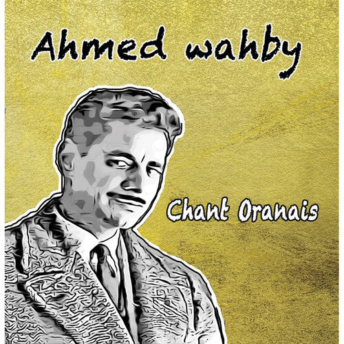 Ahmed Wahby - Chant Oranais