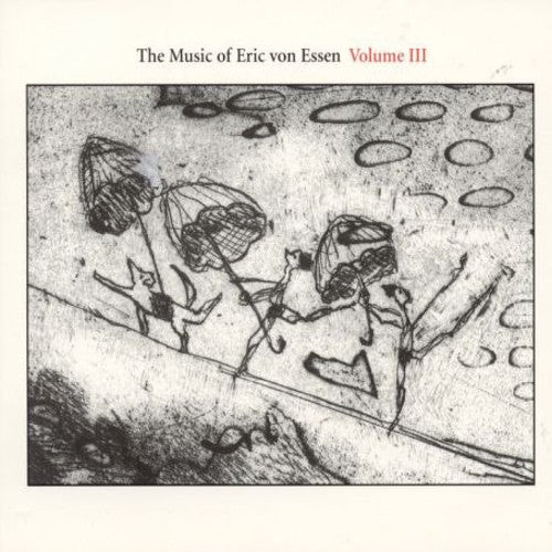Music of Eric Von Essen 3/ Various - The Music Of Eric Von Essen, Vol.3