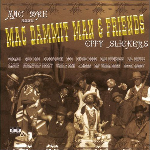 Mac Dre - Mac Dammit Man & Friends-City Slickers