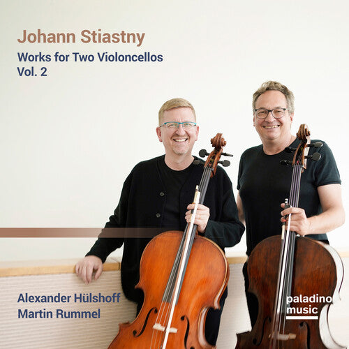 Alexander Hulshoff / Martin Rummel - Johann Stiastny: Works For Two Violoncellos Vol.2
