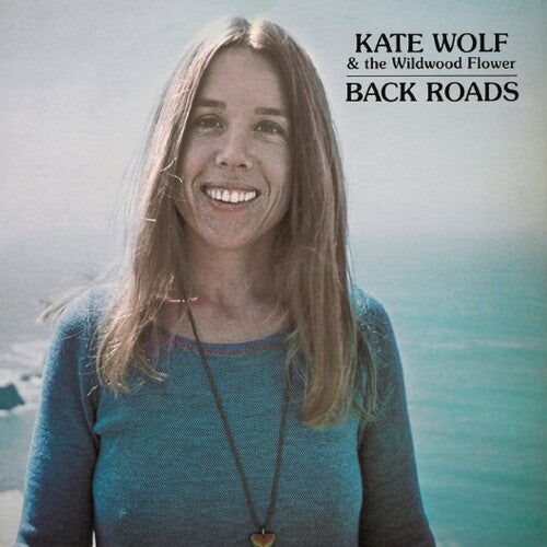 Kate Wolf - Back Roads