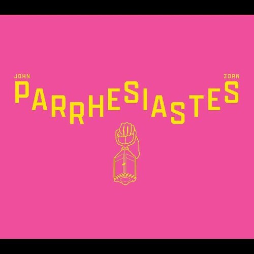 John Zorn - Parrhesiastes