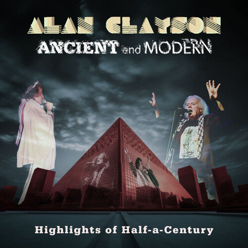 Alan Clayson - Ancient and Modern: Highlights of Half-a-Century