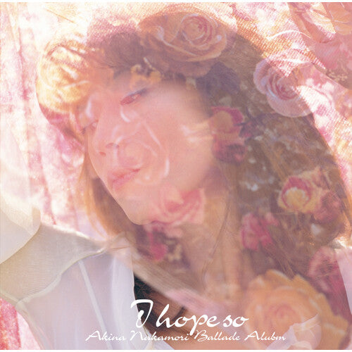 Akina Nakamori - I Hope So Ballad Album