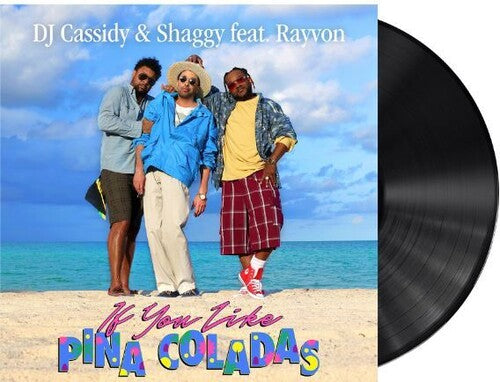 DJ Cassidy/ Shaggy/ Rayvon - If You Like Pina Coladas