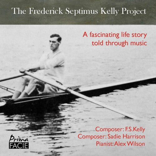 Alex Wilson - Frederick Septimus Kelly Project