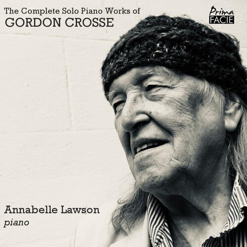 Annabelle Lawson - The Complete Solo Piano Works Of Gordon Crosse