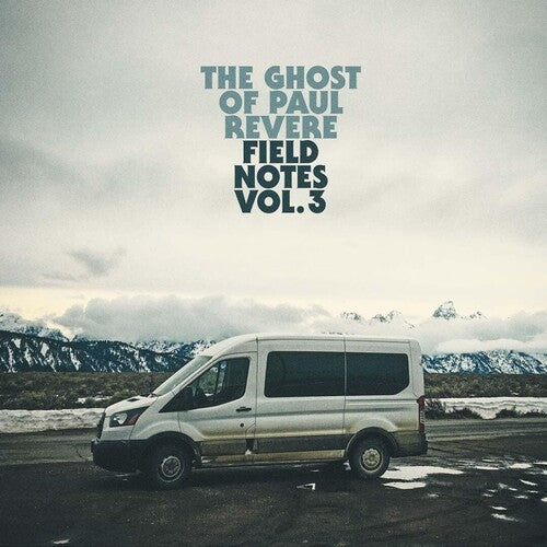 Ghost of Paul Revere - Field Notes, Vol. 3