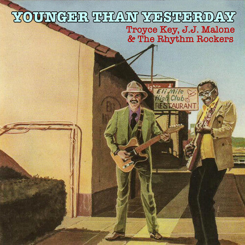 Troyce Key / J.J. Malone & the Rhythm Rockers - Younger Than Yesterday