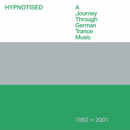 Hypnotised: A Journey Through German Trance/ Var - Hypnotised: A Journey Through German Trance Music (1992-2001) (Various Artists)