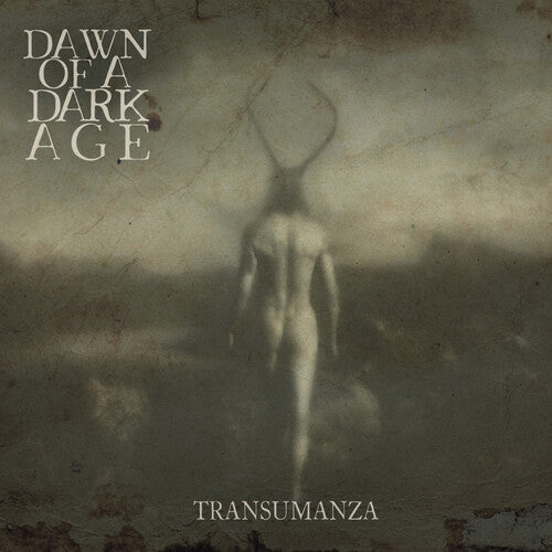 Dawn of a Dark Age - Transumanza