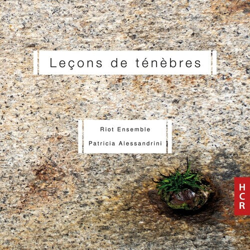 Riot Ensemble/ Patricia Alessandrini - Lecons De Tenebres