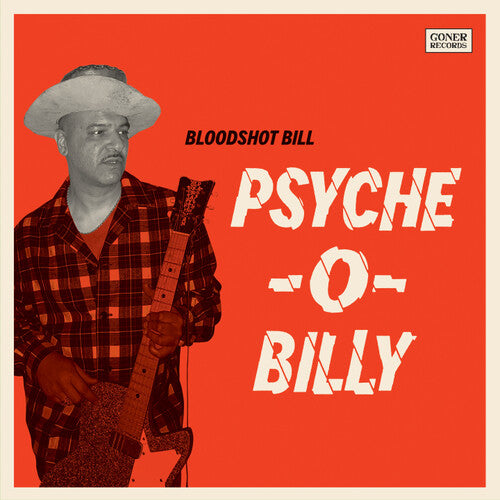 Bloodshot Bill - Psyche-o-billy