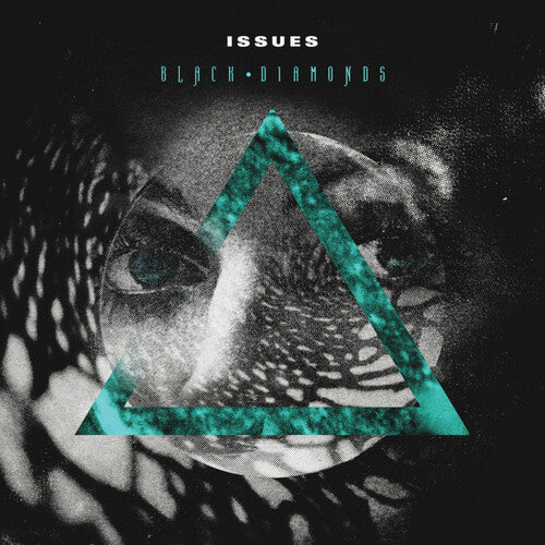 The Issues - Black Diamonds