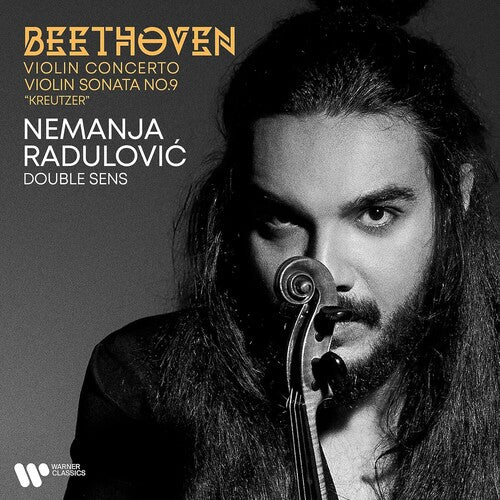 Nemanja Radulovic - Beethoven: Concerto for Violin Kreutzer Sonata