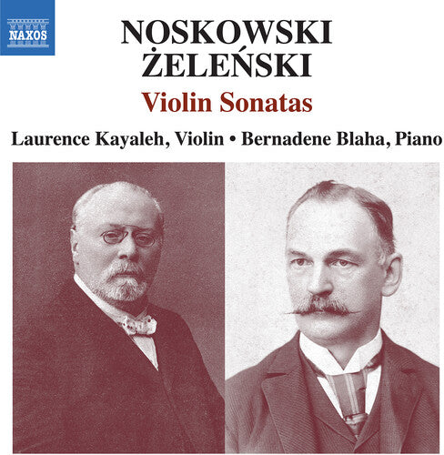 Noskowski/ Zelenski/ Kayaleh - Violin Sonata in a Minor Zelenski Violin Sonata