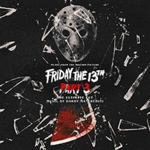 Harry Manfredini - Friday The 13th Part 3: The Ultimate Cut (Original Soundtrack)