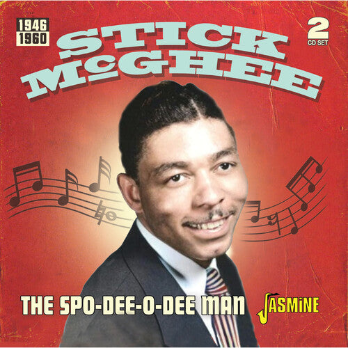 Stick McGhee - Spo-Dee-O-Dee Man 1946-1960